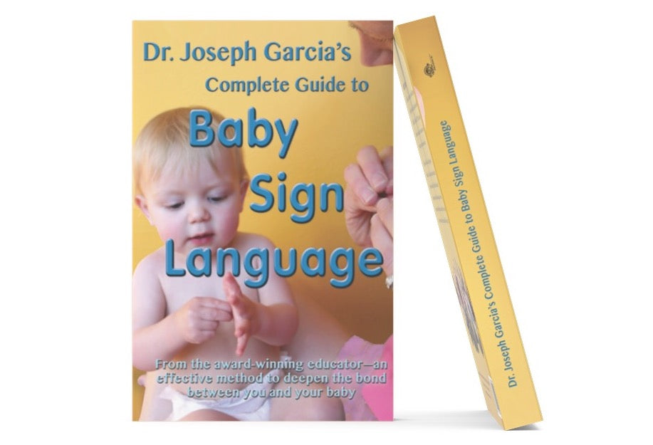 dr. joseph garcia’s complete guide to baby sign language